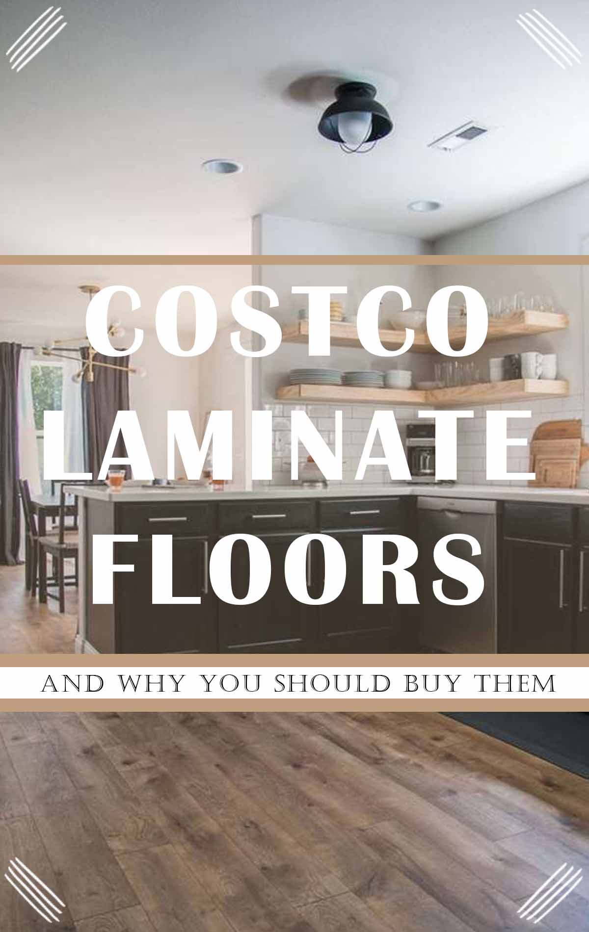 Reasons why you should be looking at beautiful Costco Laminate Flooring for your home remodel or build with pictures from ours!