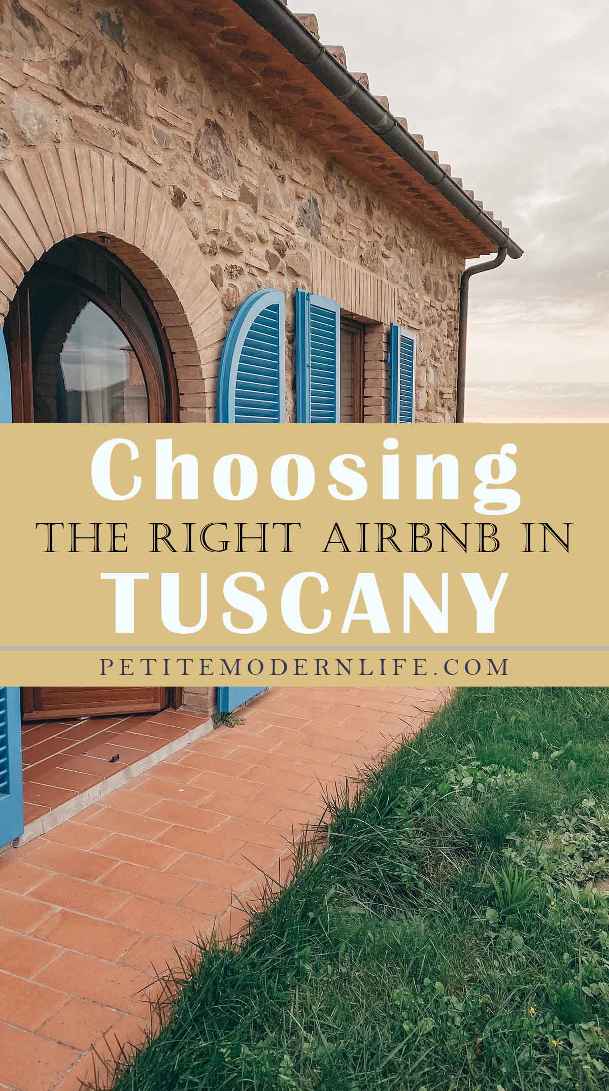 choosing the right Tuscan Airbnb on Petite Modern Life